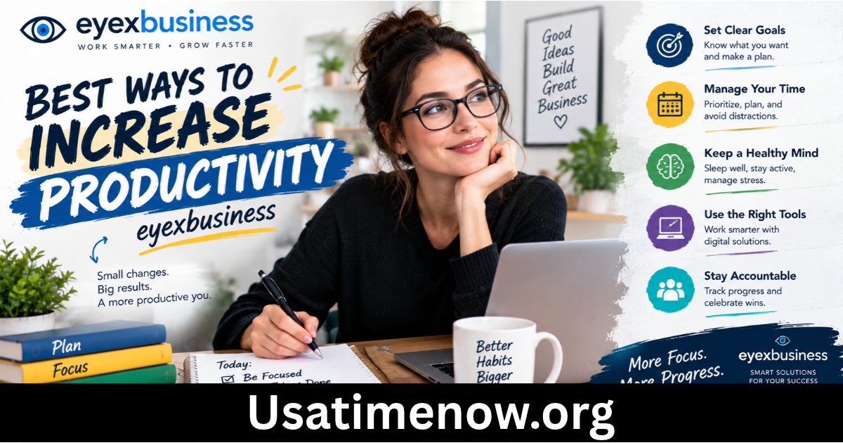 best ways to increase productivity eyexbusiness